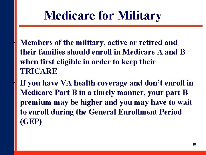 Medicare for Military • Members of the military, active or retired and their families