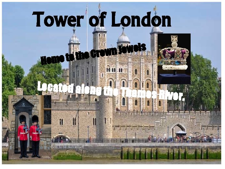 Tower of London Home to s l e w e J n the Crow