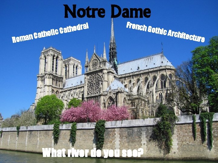 Notre Dame al r d e h t Ca c i l o h