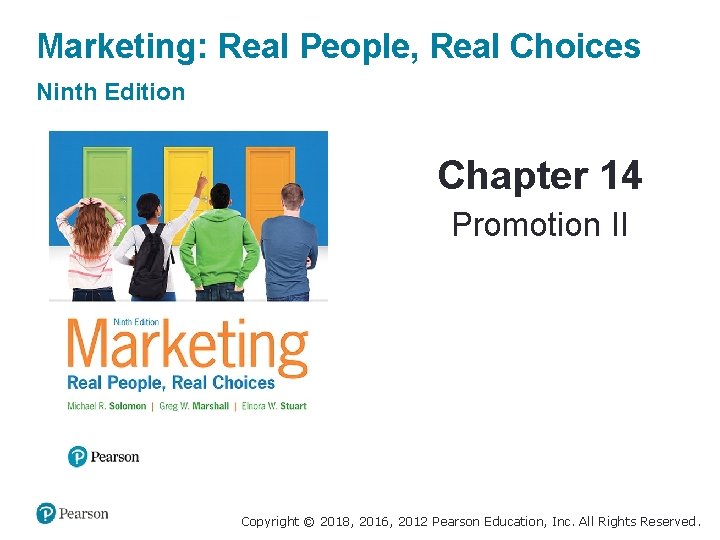 Marketing: Real People, Real Choices Ninth Edition Chapter 14 Promotion II Copyright © 2018,