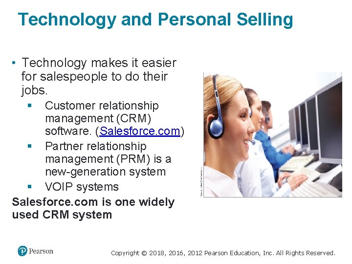 Technology and Personal Selling • Technology makes it easier for salespeople to do their