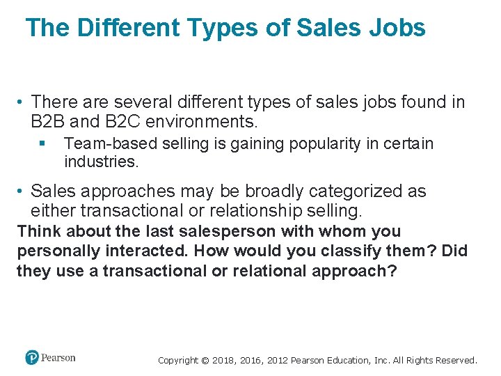 The Different Types of Sales Jobs • There are several different types of sales