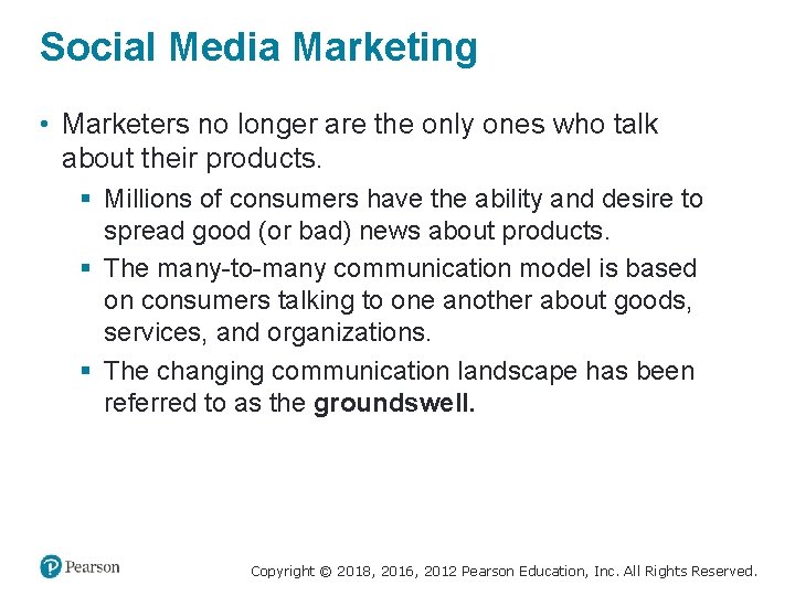 Social Media Marketing • Marketers no longer are the only ones who talk about