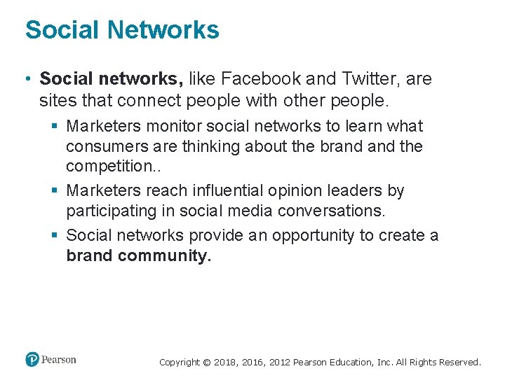 Social Networks • Social networks, like Facebook and Twitter, are sites that connect people
