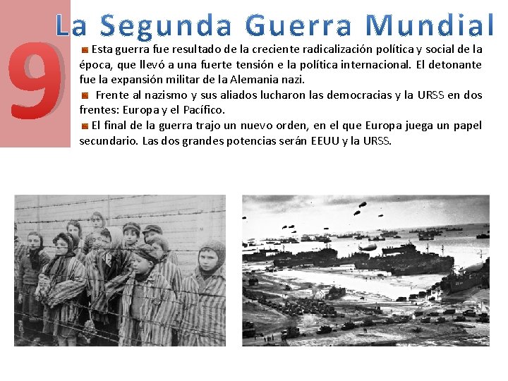 9 Esta guerra fue resultado de la creciente radicalización política y social de la 9 Esta guerra fue resultado de la creciente radicalización política y social de la