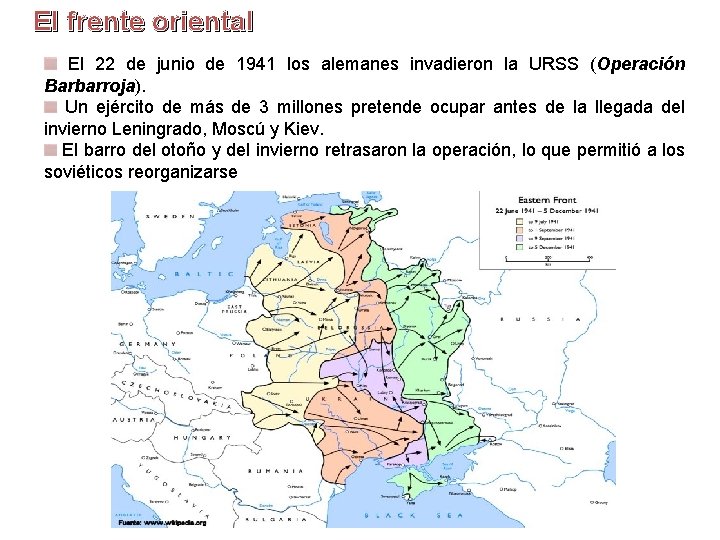 El frente oriental El 22 de junio de 1941 los alemanes invadieron la URSS El frente oriental El 22 de junio de 1941 los alemanes invadieron la URSS