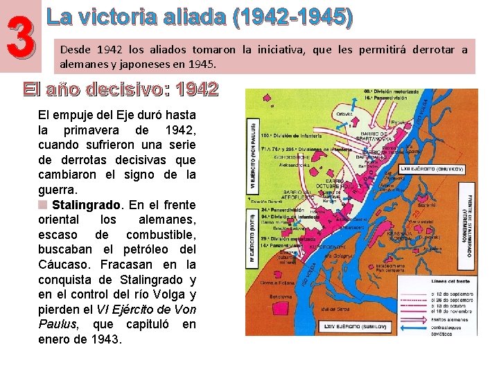 3 La victoria aliada (1942 -1945) Desde 1942 los aliados tomaron la iniciativa, que 3 La victoria aliada (1942 -1945) Desde 1942 los aliados tomaron la iniciativa, que