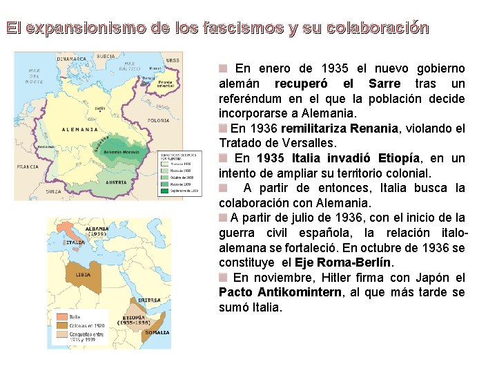 El expansionismo de los fascismos y su colaboración En enero de 1935 el nuevo El expansionismo de los fascismos y su colaboración En enero de 1935 el nuevo