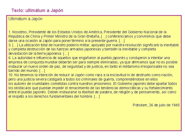 Texto: ultimátum a Japón Ultimátum a Japón 1. Nosotros, Presidente de los Estados Unidos Texto: ultimátum a Japón Ultimátum a Japón 1. Nosotros, Presidente de los Estados Unidos