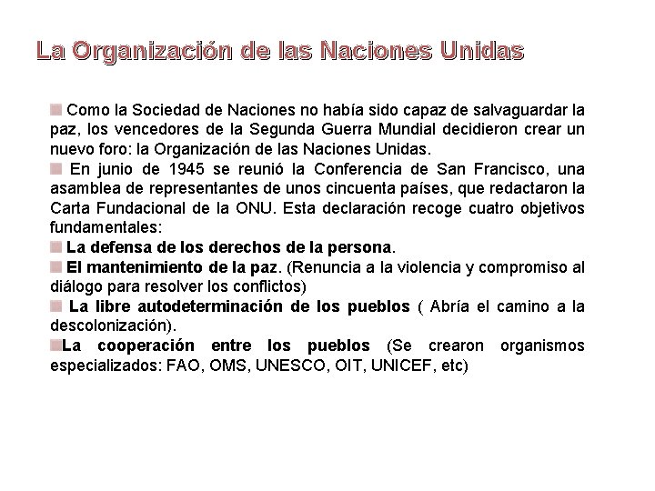 La Organización de las Naciones Unidas Como la Sociedad de Naciones no había sido La Organización de las Naciones Unidas Como la Sociedad de Naciones no había sido