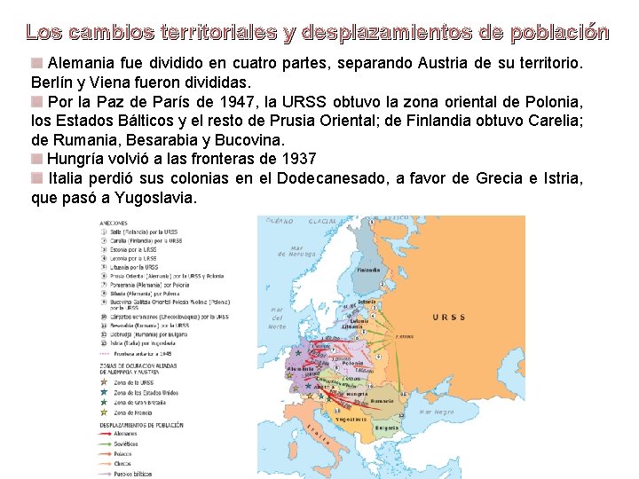 Los cambios territoriales y desplazamientos de población Alemania fue dividido en cuatro partes, separando Los cambios territoriales y desplazamientos de población Alemania fue dividido en cuatro partes, separando