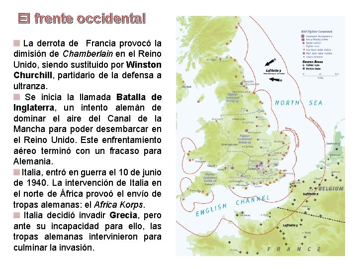 El frente occidental La derrota de Francia provocó la dimisión de Chamberlain en el El frente occidental La derrota de Francia provocó la dimisión de Chamberlain en el