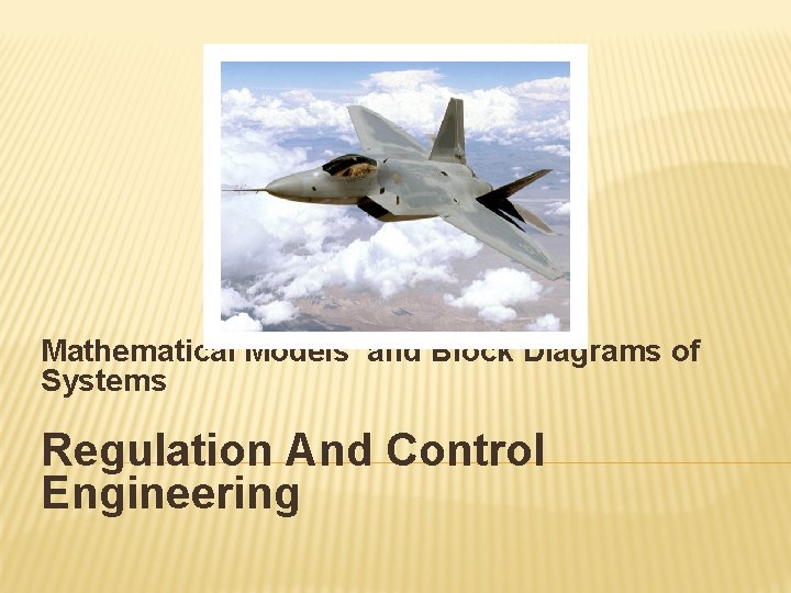 Mathematical Models and Block Diagrams of Systems Regulation And Control Engineering 