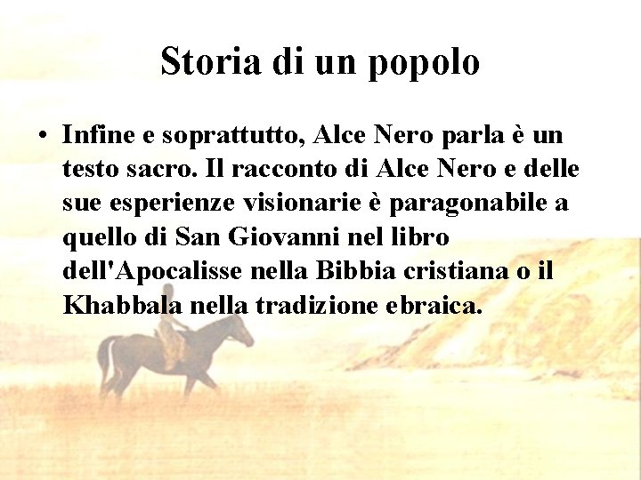 Storia di un popolo • Infine e soprattutto, Alce Nero parla è un testo