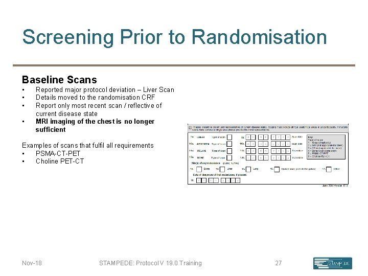 Screening Prior to Randomisation Baseline Scans • • Reported major protocol deviation – Liver