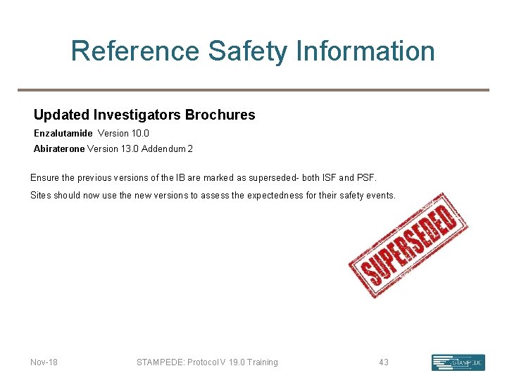 Reference Safety Information Updated Investigators Brochures Enzalutamide Version 10. 0 Abiraterone Version 13. 0