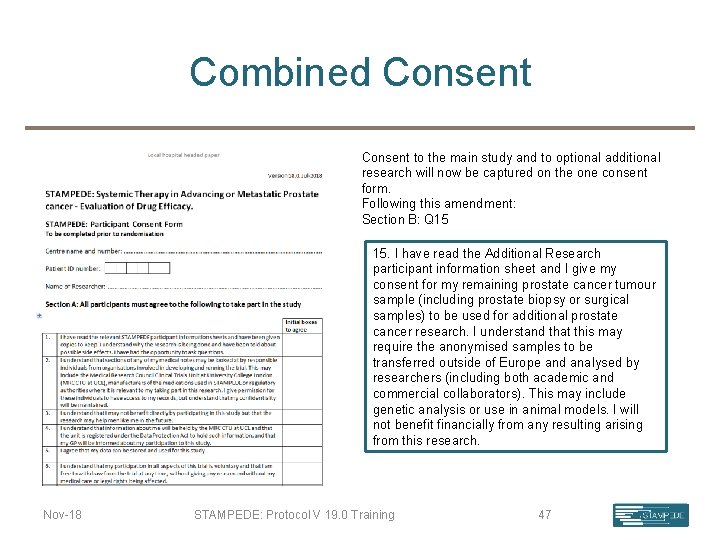 Combined Consent to the main study and to optional additional research will now be