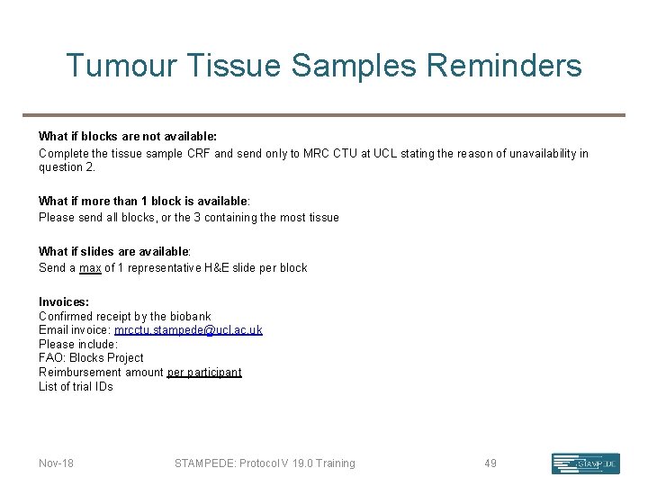 Tumour Tissue Samples Reminders What if blocks are not available: Complete the tissue sample