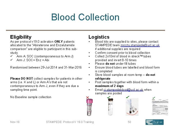 Blood Collection Eligibility Logistics As per protocol v 19. 0 activation ONLY patients allocated