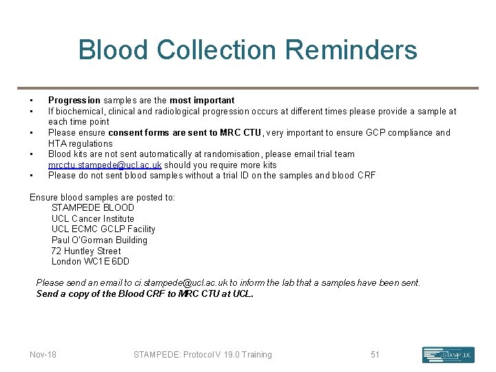 Blood Collection Reminders • • • Progression samples are the most important If biochemical,