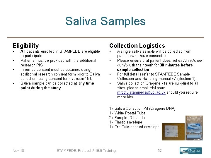 Saliva Samples Eligibility Collection Logistics • • • All patients enrolled in STAMPEDE are