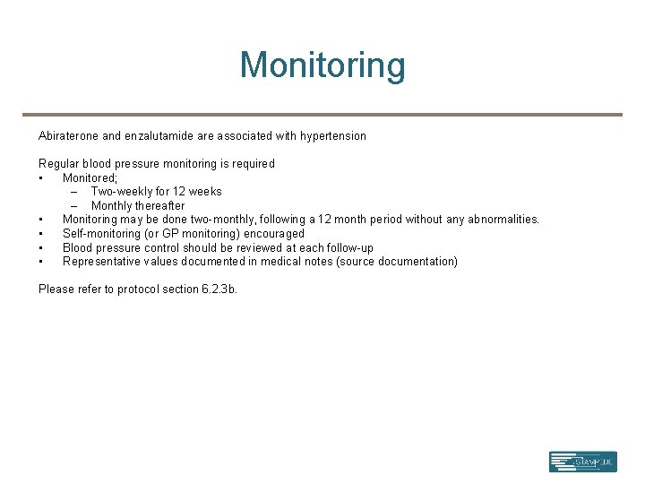 Monitoring Abiraterone and enzalutamide are associated with hypertension Regular blood pressure monitoring is required