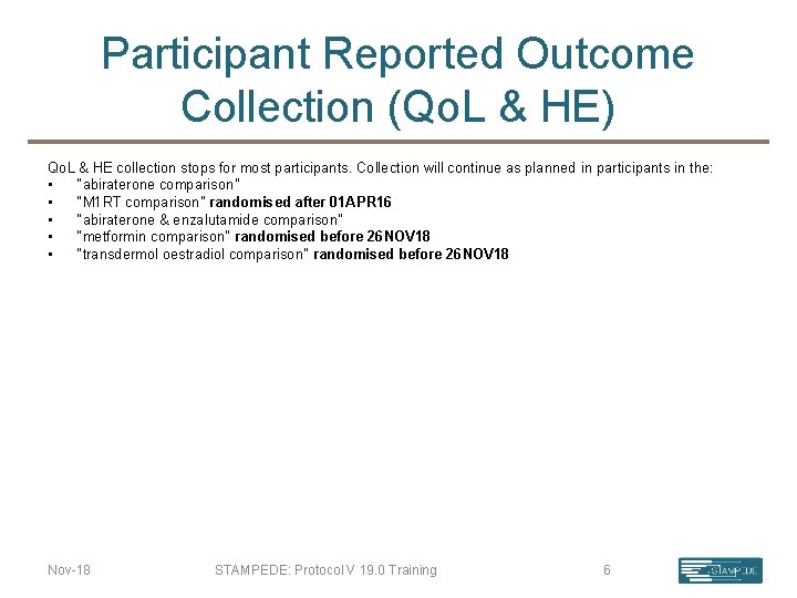 Participant Reported Outcome Collection (Qo. L & HE) Qo. L & HE collection stops