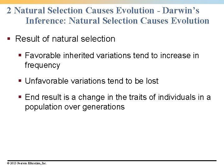 2 Natural Selection Causes Evolution - Darwin’s Inference: Natural Selection Causes Evolution § Result