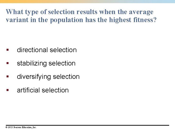 What type of selection results when the average variant in the population has the