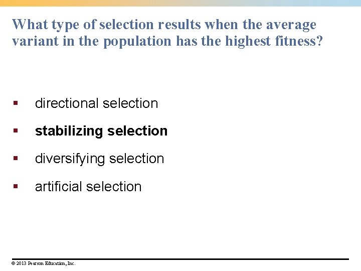 What type of selection results when the average variant in the population has the