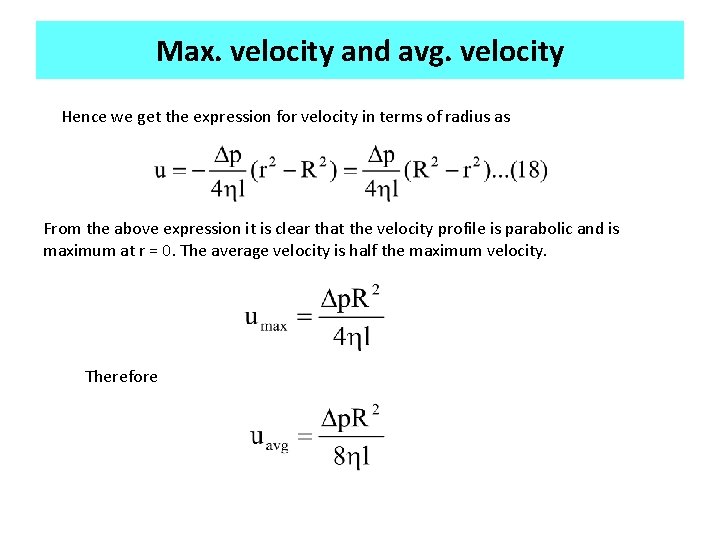 Max. velocity and avg. velocity Hence we get the expression for velocity in terms