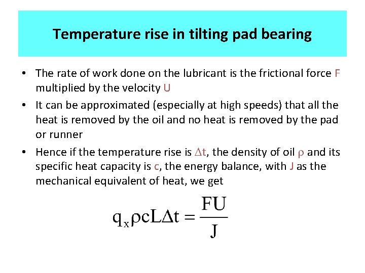 Temperature rise in tilting pad bearing • The rate of work done on the