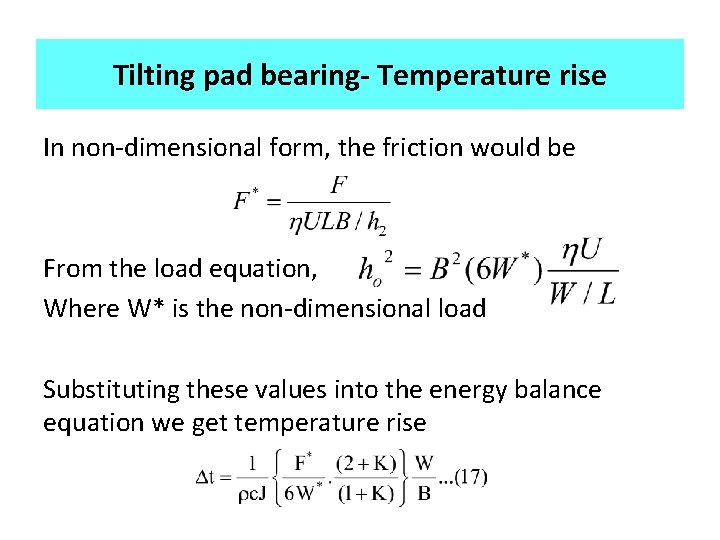 Tilting pad bearing- Temperature rise In non-dimensional form, the friction would be From the