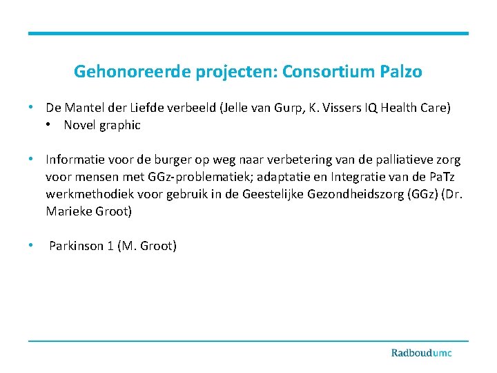 Gehonoreerde projecten: Consortium Palzo • De Mantel der Liefde verbeeld (Jelle van Gurp, K.