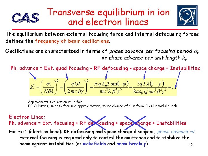 Transverse equilibrium in ion and electron linacs The equilibrium between external focusing force and