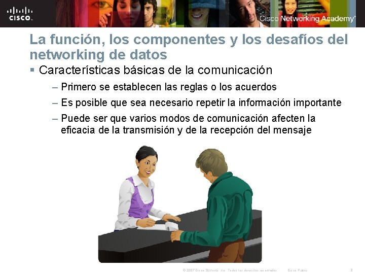 La función, los componentes y los desafíos del networking de datos § Características básicas La función, los componentes y los desafíos del networking de datos § Características básicas