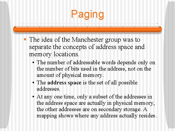 Paging § The idea of the Manchester group was to separate the concepts of