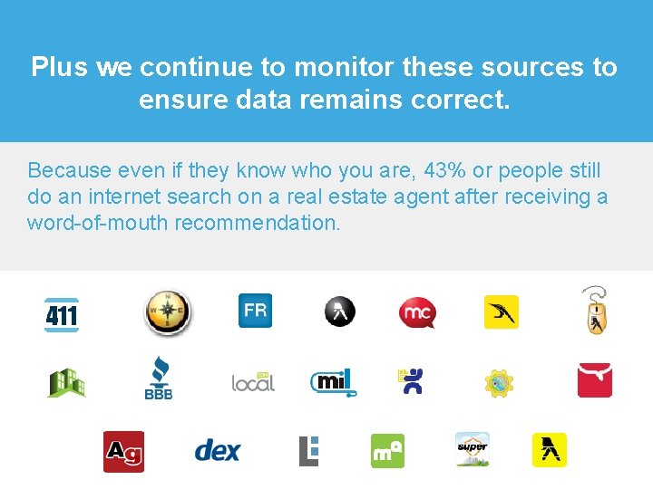 Plus we continue to monitor these sources to ensure data remains correct. Because even