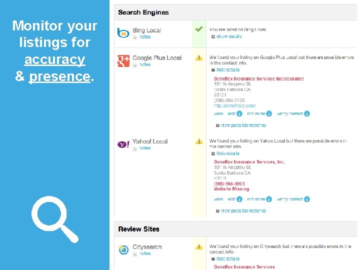 Monitor your listings for accuracy & presence. 