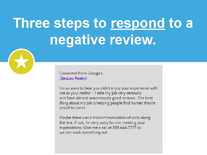 Three steps to respond to a negative review. 