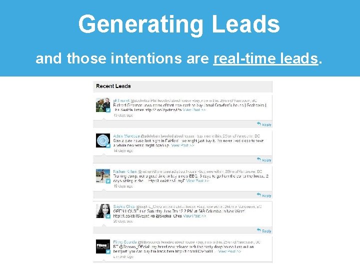 Generating Leads Customer Service and those intentions are real-time leads. Having a social media