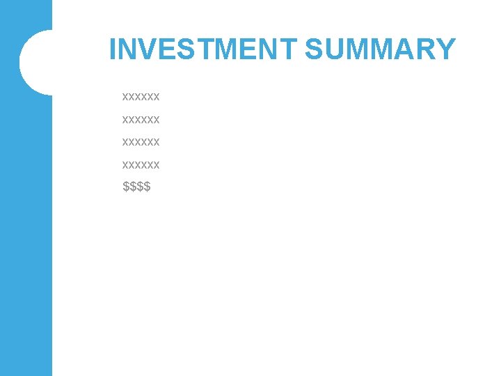 INVESTMENT SUMMARY xxxxxx $$$$ 