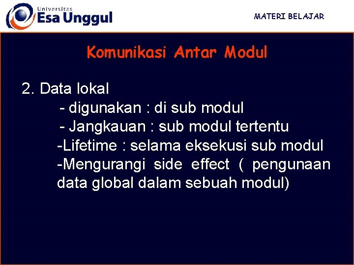 MATERI BELAJAR Komunikasi Antar Modul 2. Data lokal - digunakan : di sub modul