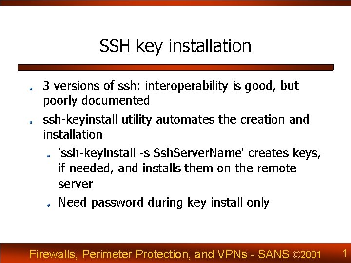 SSH key installation 3 versions of ssh: interoperability is good, but poorly documented ssh-keyinstall
