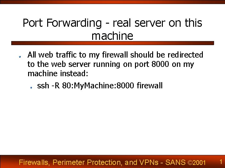 Port Forwarding - real server on this machine All web traffic to my firewall