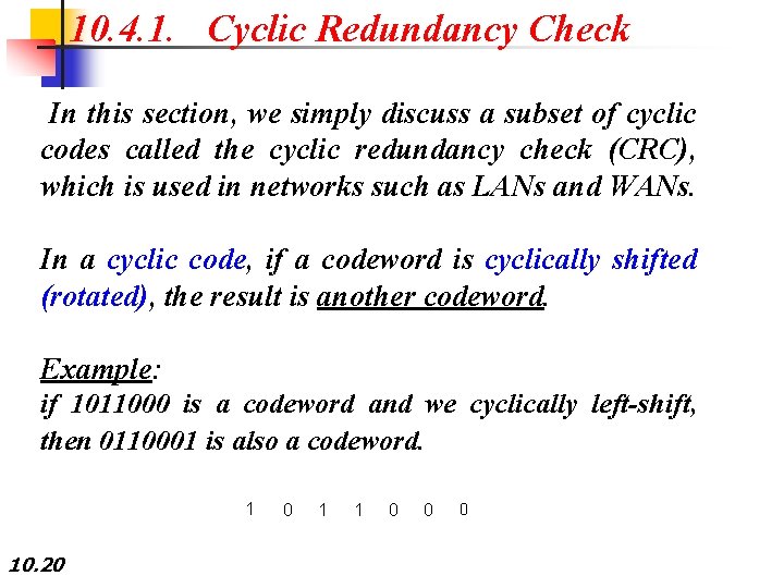 10. 4. 1. Cyclic Redundancy Check In this section, we simply discuss a subset