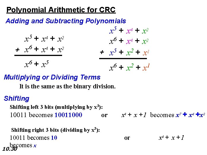 Polynomial Arithmetic for CRC Adding and Subtracting Polynomials + x 5 + x 4