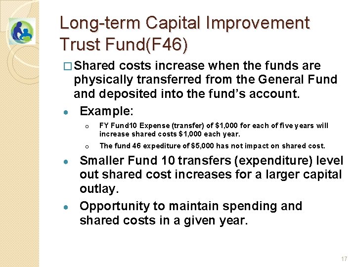 Long-term Capital Improvement Trust Fund(F 46) � Shared costs increase when the funds are