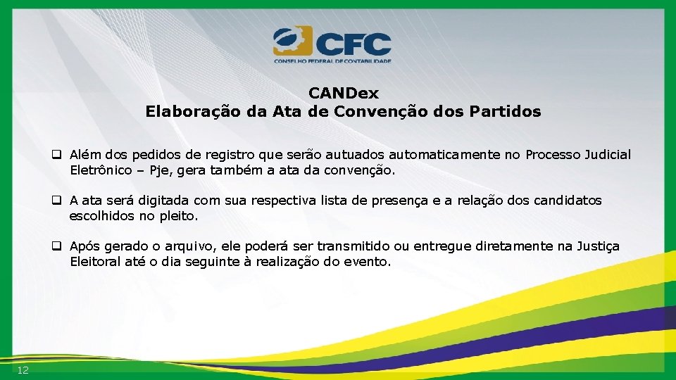 CANDex Elaboração da Ata de Convenção dos Partidos q Além dos pedidos de registro