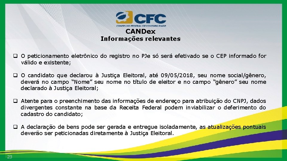 CANDex Informações relevantes q O peticionamento eletrônico do registro no PJe só será efetivado